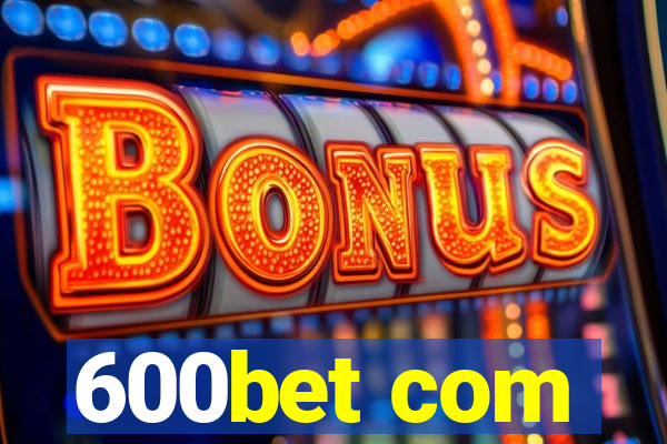 600bet com